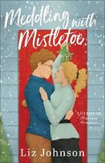 Meddling with Mistletoe: A Red Door Inn Christmas Romance