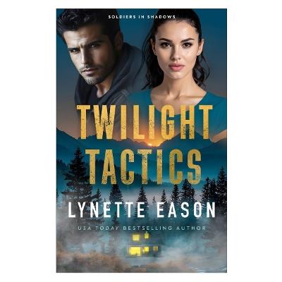 Twilight Tactics - Lynette Eason - cover