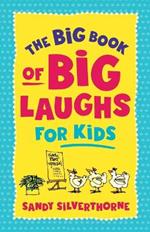 The Big Book of Big Laughs for Kids