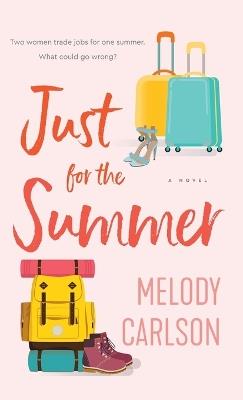 Just for the Summer - Melody Carlson - cover