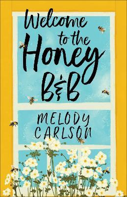 Welcome to the Honey B&B - Melody Carlson - cover