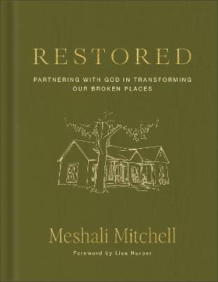 Restored: Partnering with God in Transforming Our Broken Places - Meshali Mitchell - cover