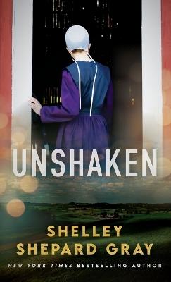 Unshaken - Shelley Shepard Gray - cover