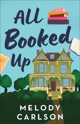 All Booked Up - Melody Carlson - cover