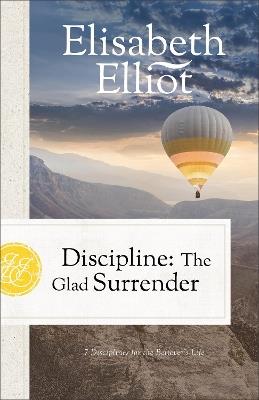 Discipline: The Glad Surrender - Elisabeth Elliot - cover