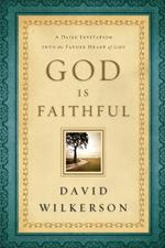 God Is Faithful - A Daily Invitation into the Father Heart of God