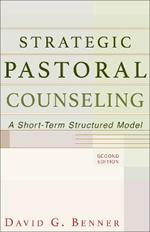 Strategic Pastoral Counseling – A Short–Term Structured Model