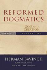 Reformed Dogmatics - God and Creation