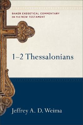 1–2 Thessalonians - Jeffrey A. D. Weima,Robert Yarbrough,Robert Stein - cover