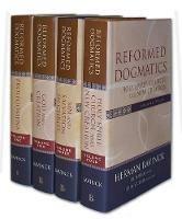 Reformed Dogmatics - Herman Bavinck,John Bolt,John Vriend - cover