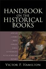 Handbook on the Historical Books – Joshua, Judges, Ruth, Samuel, Kings, Chronicles, Ezra–Nehemiah, Esther