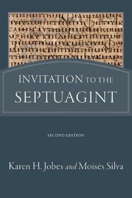 Invitation to the Septuagint - Karen H. Jobes,Moises Silva - cover