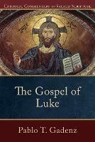 The Gospel of Luke - Pablo T. Gadenz,Peter Williamson,Mary Healy - cover