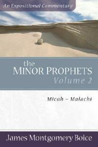 The Minor Prophets - Micah-Malachi - James Montgomer Boice - cover