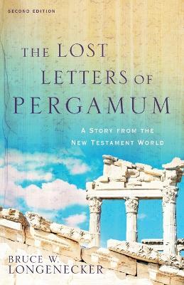 The Lost Letters of Pergamum - A Story from the New Testament World - Bruce W. Longenecker - cover