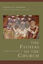 The Fathers of the Church – A Comprehensive Introduction