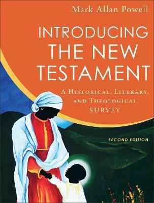 Introducing the New Testament – A Historical, Literary, and Theological Survey - Mark Allan Powell - cover