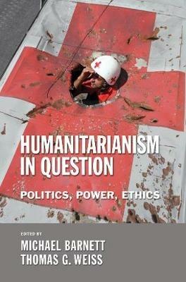 Humanitarianism in Question: Politics, Power, Ethics - cover