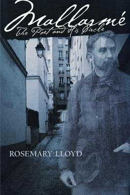 Mallarme: The Poet and His Circle - Rosemary Lloyd - cover