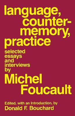 Language, Counter-Memory, Practice: Selected Essays and Interviews - Michel Foucault - cover