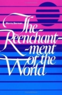 The Reenchantment of the World - Morris Berman - cover