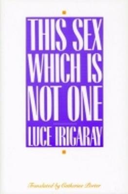 This Sex Which Is not One - Luce Irigaray - cover