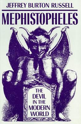 Mephistopheles: The Devil in the Modern World - Jeffrey Burton Russell - cover