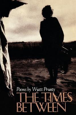 The Times Between - Wyatt Prunty - cover