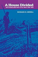A House Divided: Sectionalism and Civil War, 1848-1865