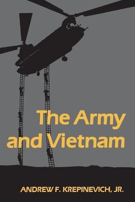 The Army and Vietnam - Andrew F. Krepinevich - cover