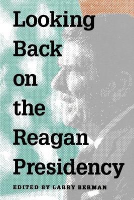 Looking Back on the Reagan Presidency - cover
