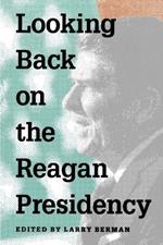 Looking Back on the Reagan Presidency