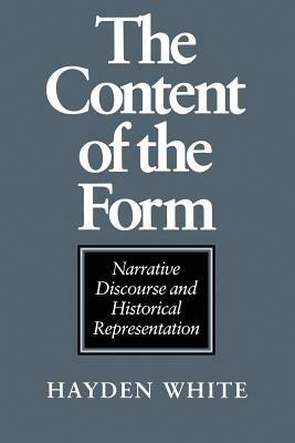 The Content of the Form: Narrative Discourse and Historical Representation - Hayden White - cover