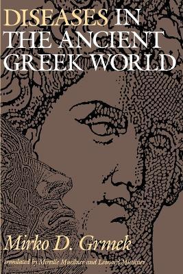 Diseases in the Ancient Greek World - Mirko D. Grmek - cover