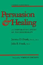 Persuasion and Healing: A Comparative Study of Psychotherapy
