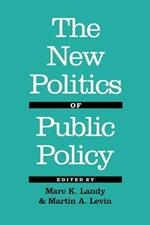 The New Politics of Public Policy