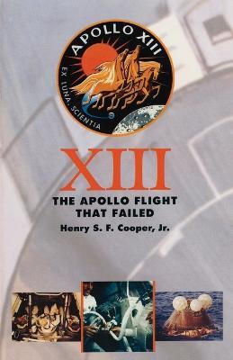 Thirteen: The Apollo Flight That Failed - Henry S.F. Cooper - cover