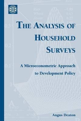 The Analysis of Household Surveys: A Microeconometric Approach to Development Policy - Professor Angus Deaton - cover