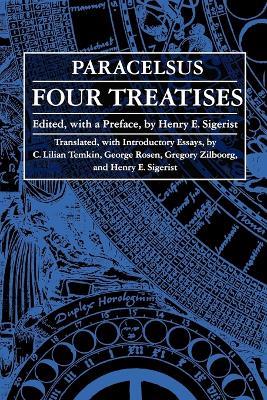 Four Treatises of Theophrastus Von Hohenheim Called Paracelsus - Paracelsus - cover