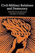 Civil-Military Relations and Democracy