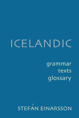 Icelandic: Grammar, Text and Glossary - Stefan Einarsson - cover