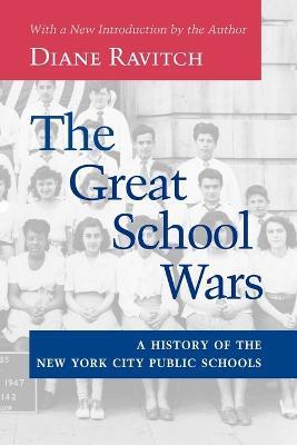 The Great School Wars: A History of the New York City Public Schools - Diane Ravitch - cover