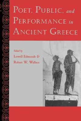 Poet, Public, and Performance in Ancient Greece - cover
