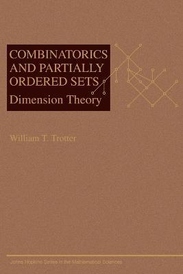 Combinatorics and Partially Ordered Sets: Dimension Theory - William T. Trotter - cover