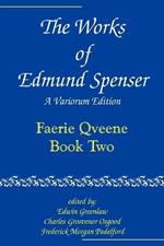 The Works of Edmund Spenser: A Variorum Edition