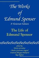 The Works of Edmund Spenser: A Variorum Edition