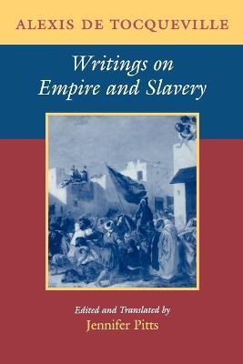 Writings on Empire and Slavery - Alexis de Tocqueville - cover