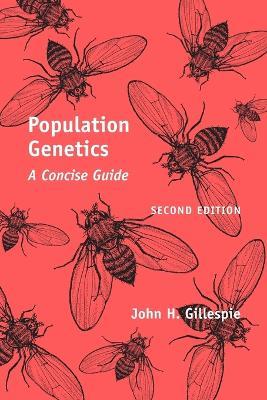 Population Genetics: A Concise Guide - John H. Gillespie - cover