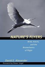 Nature's Flyers: Birds, Insects, and the Biomechanics of Flight