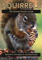 Squirrels: The Animal Answer Guide - Richard W. Thorington,Katie E. Ferrell - cover